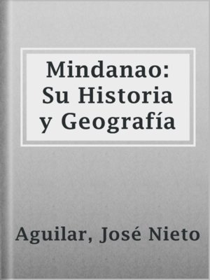 cover image of Mindanao: Su Historia y Geografía